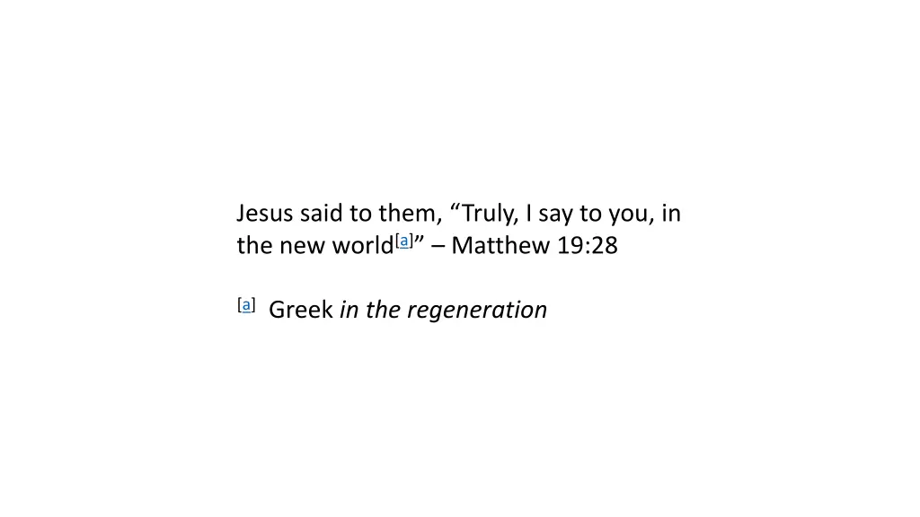 jesus said to them truly