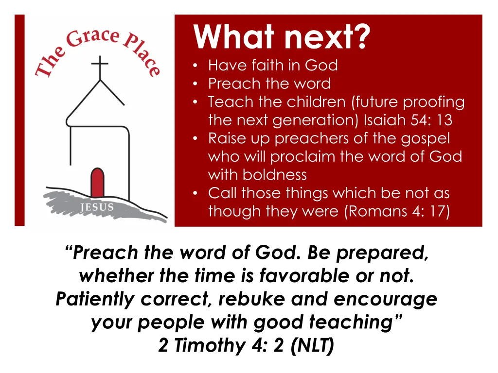 what next have faith in god preach the word teach