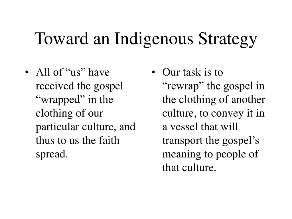 toward an indigenous strategy