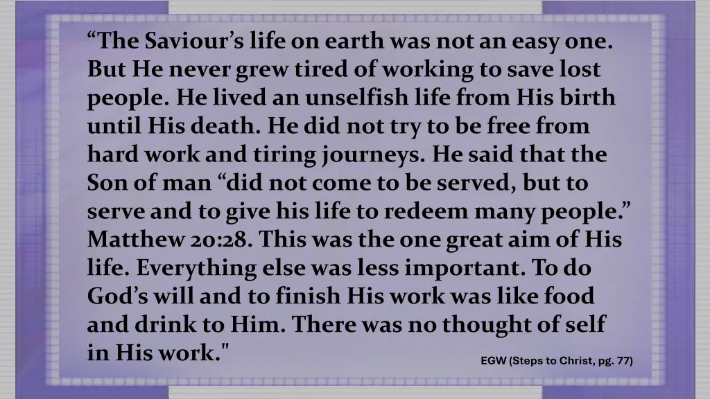 the saviour s life on earth was not an easy