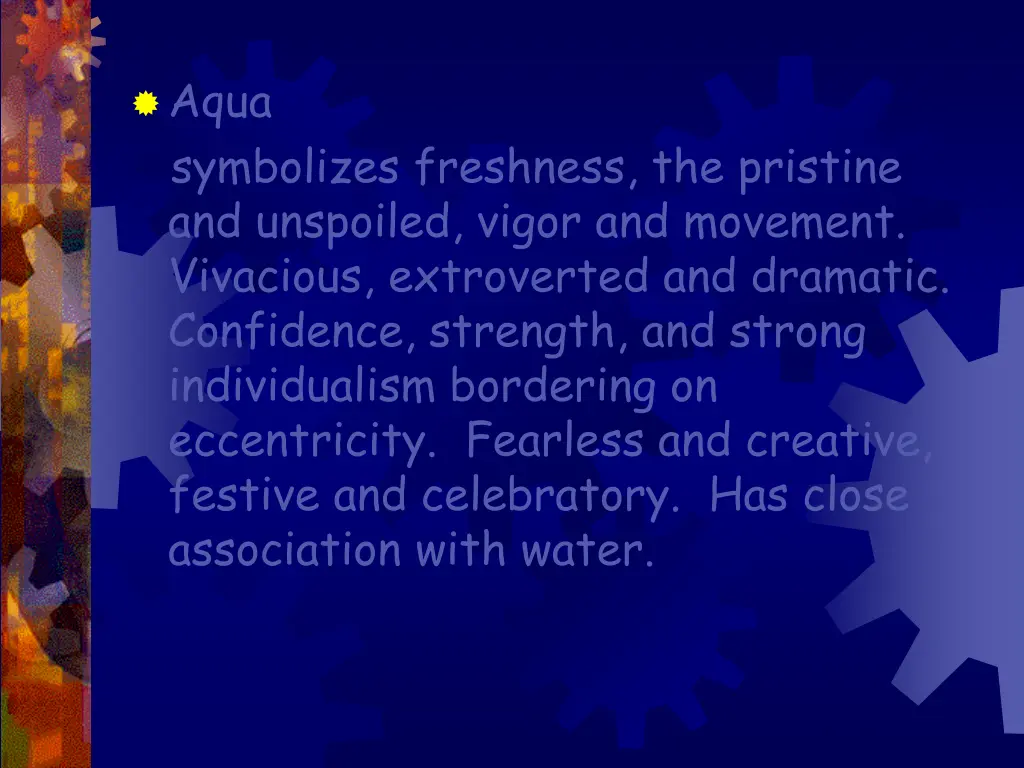 aqua symbolizes freshness the pristine