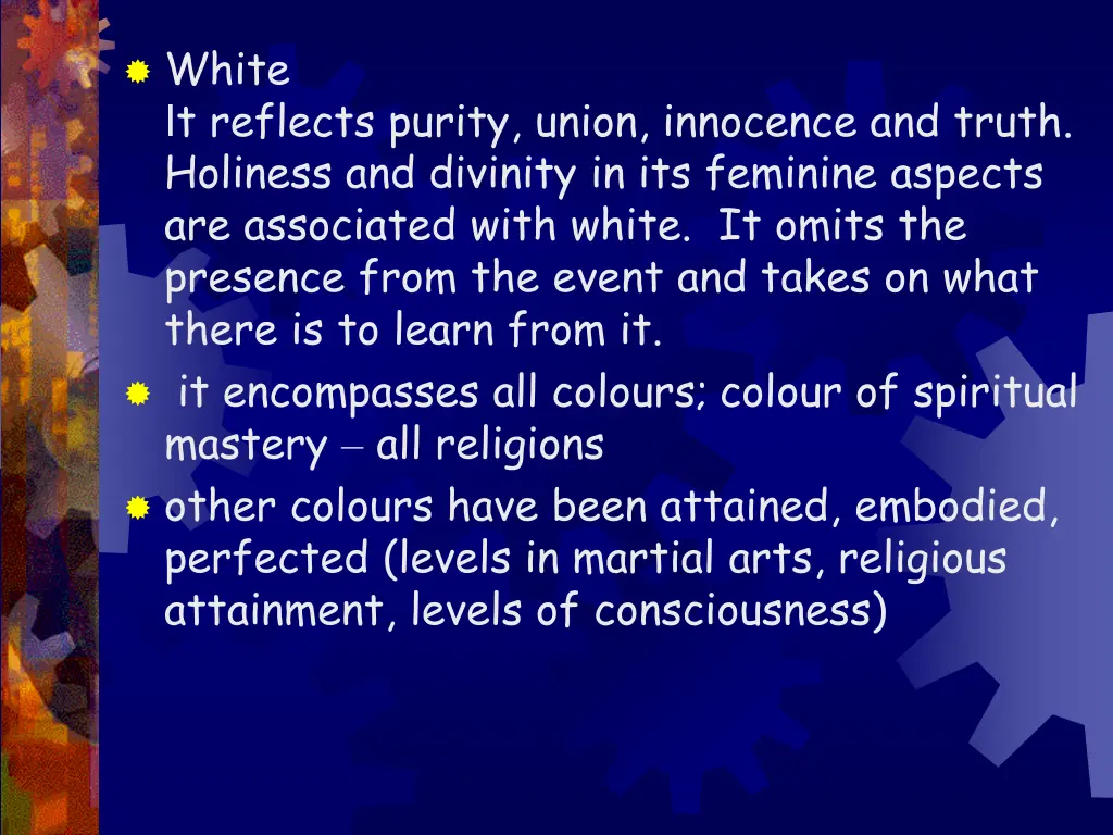 white i t reflects purity union innocence