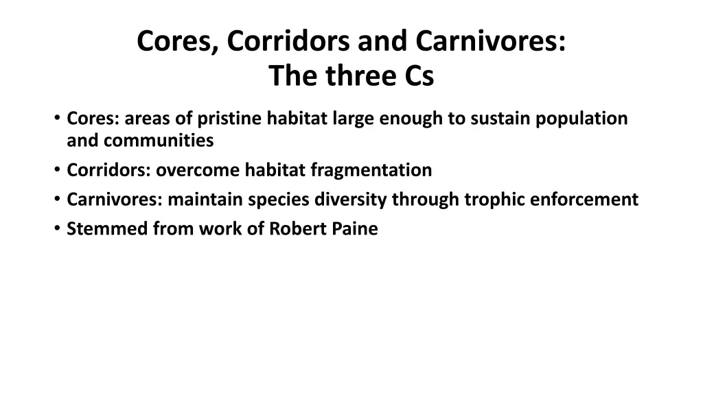 cores corridors and carnivores the three cs