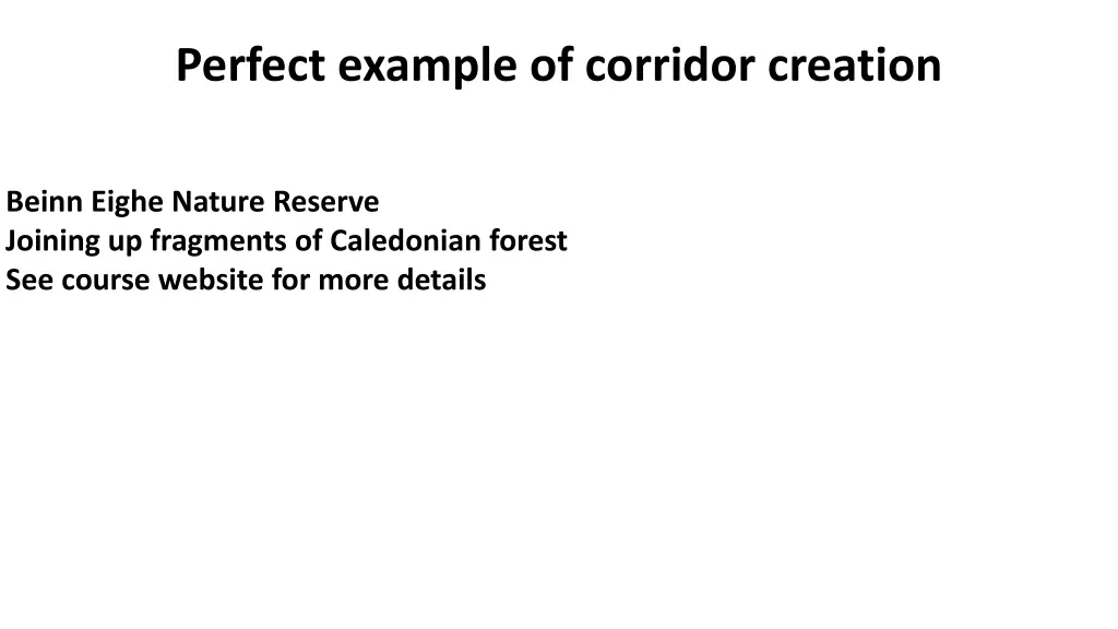 perfect example of corridor creation