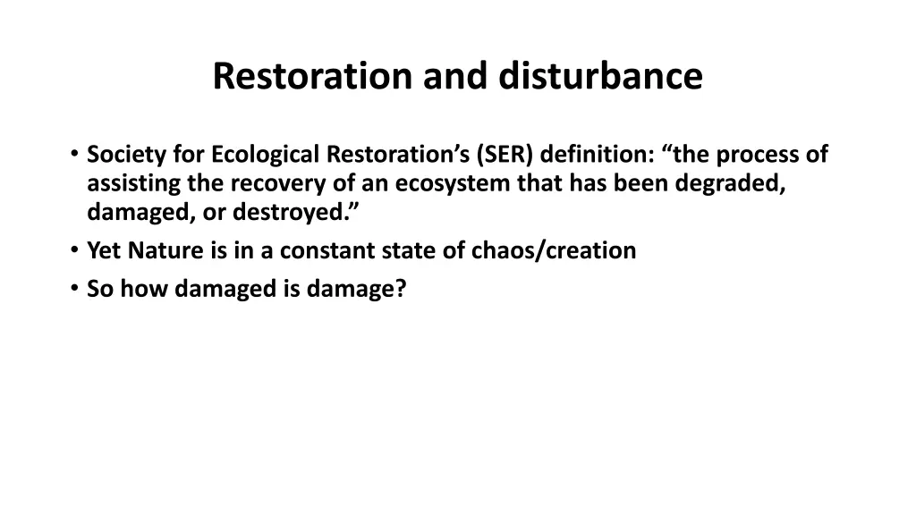 restoration and disturbance