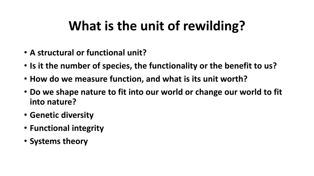 what is the unit of rewilding