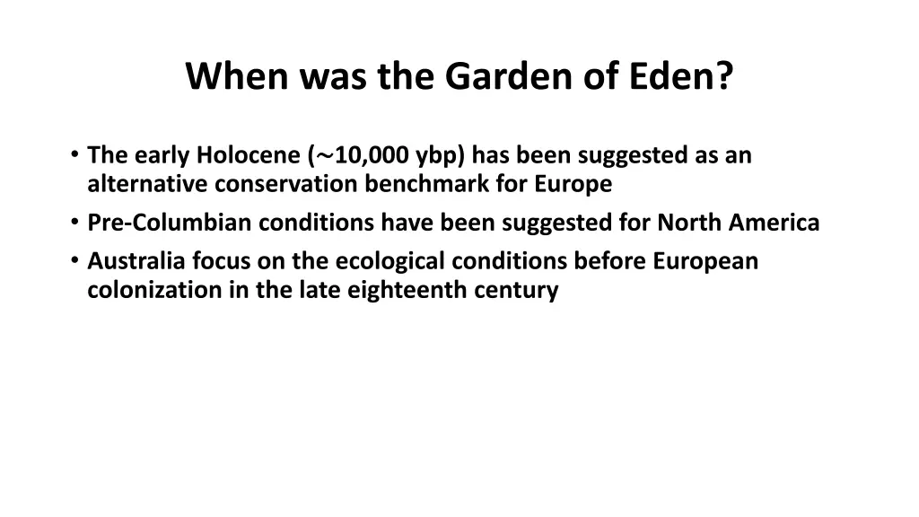 when was the garden of eden 1