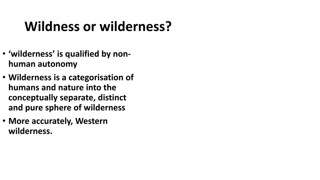 wildness or wilderness