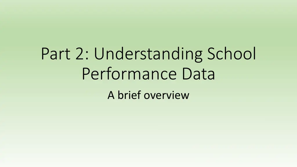 part 2 understanding school performance data