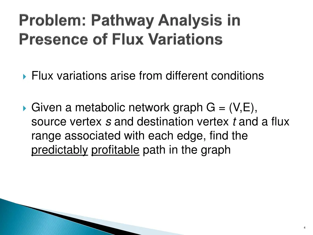 flux variations arise from different conditions