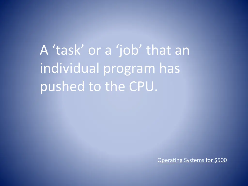 a task or a job that an individual program