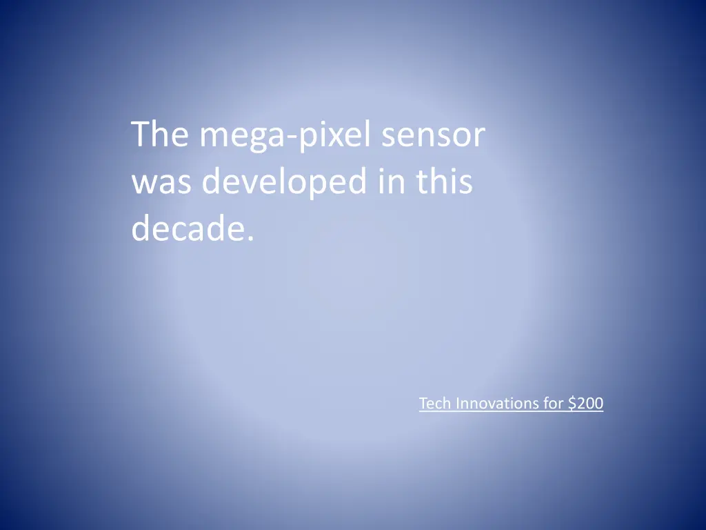 the mega pixel sensor was developed in this decade