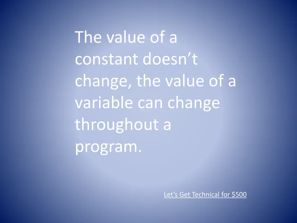 the value of a constant doesn t change the value