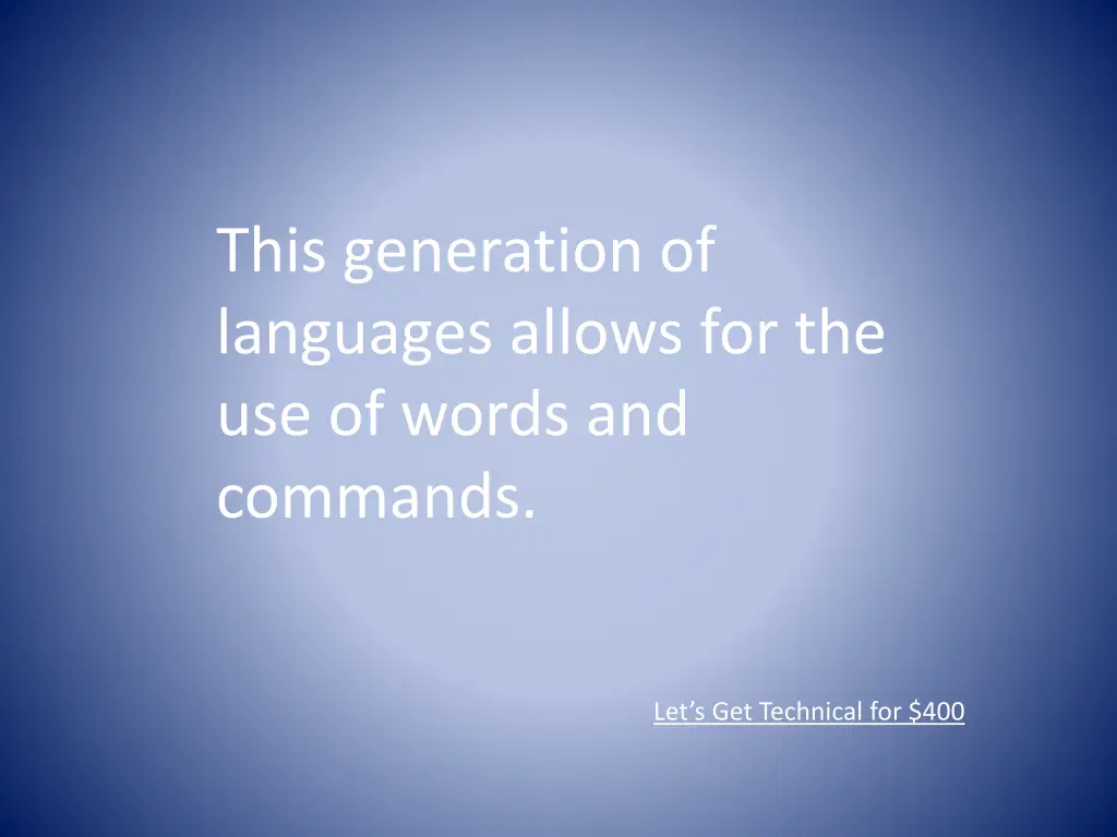 this generation of languages allows