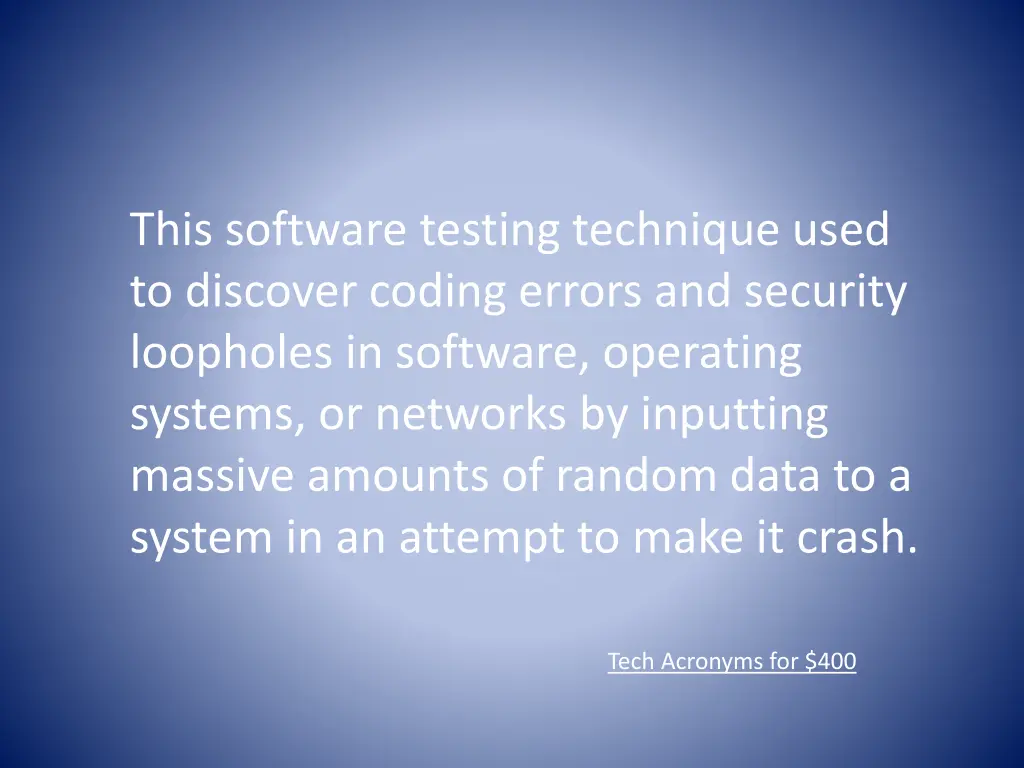 this software testing technique used to discover