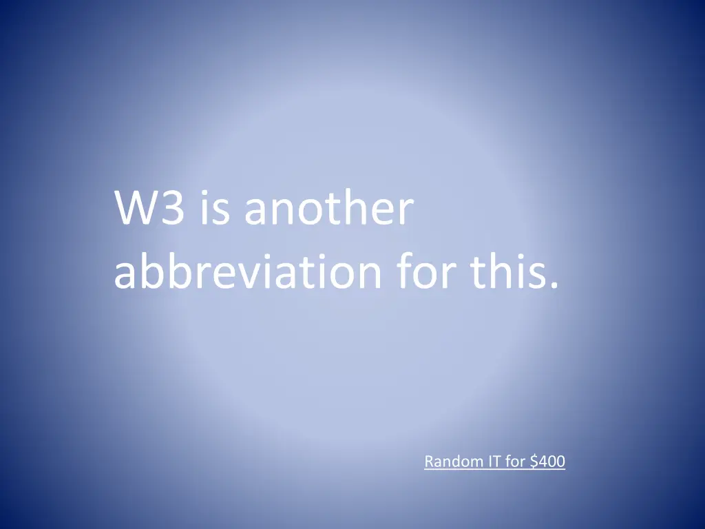 w3 is another abbreviation for this