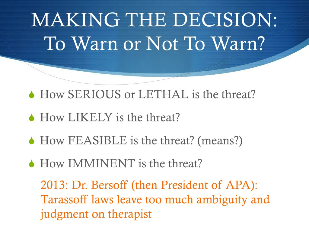 making the decision to warn or not to warn