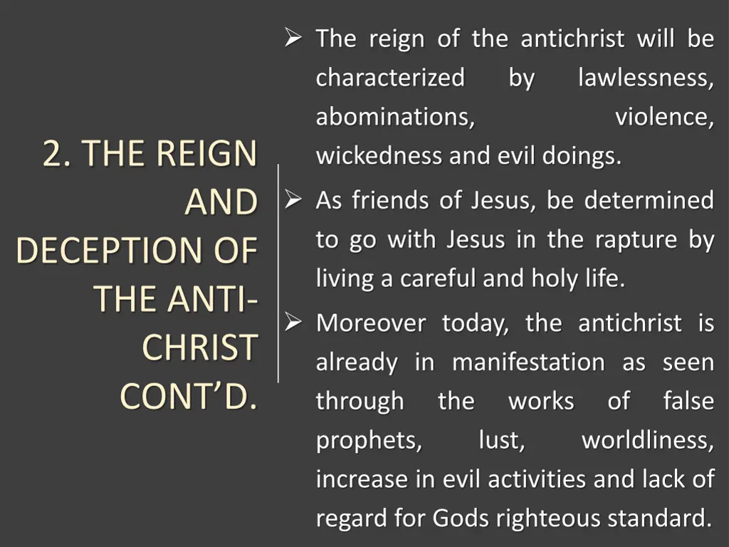 the reign of the antichrist will be characterized