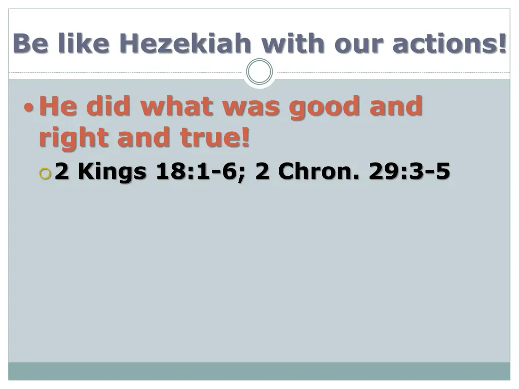 be like hezekiah with our actions