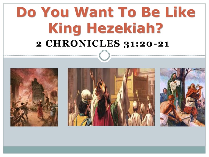 do you want to be like king hezekiah