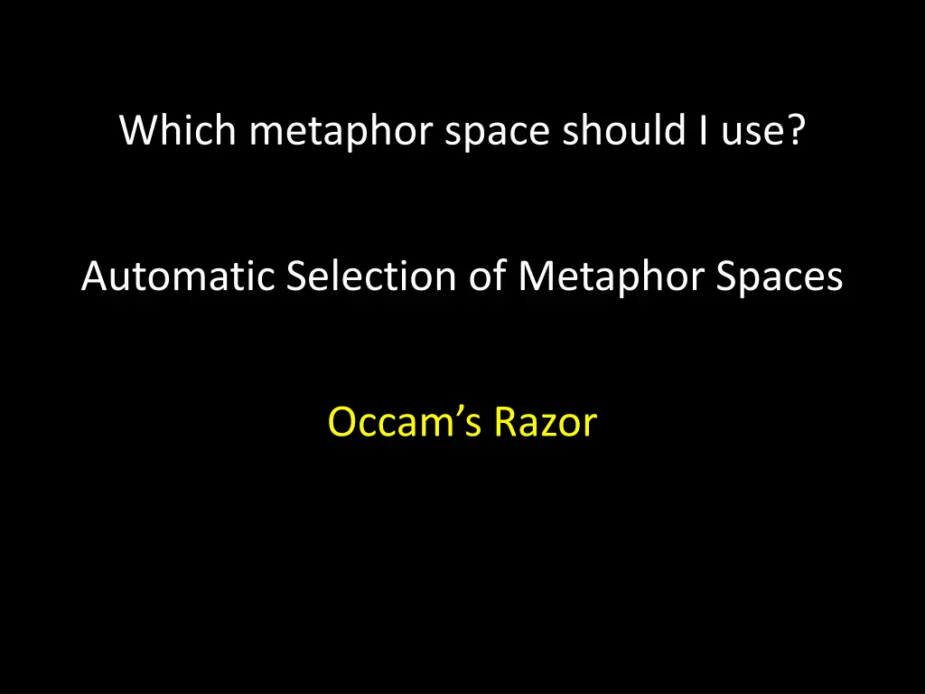 which metaphor space should i use 2