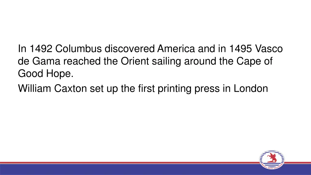 in 1492 columbus discovered america and in 1495