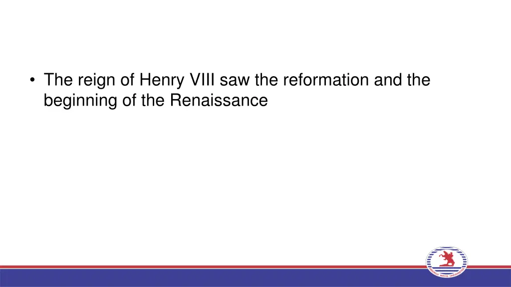 the reign of henry viii saw the reformation