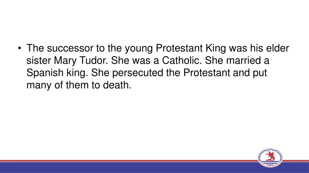 the successor to the young protestant king