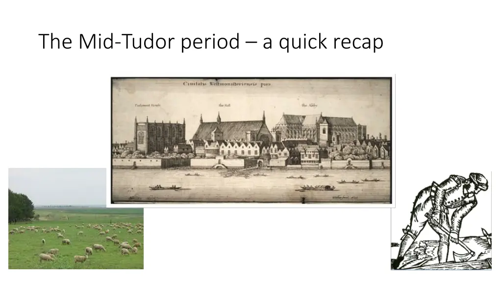 the mid tudor period a quick recap