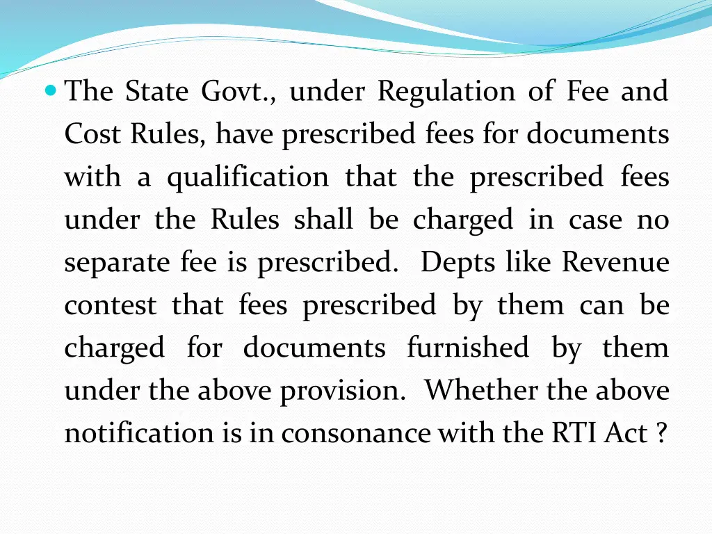 the state govt under regulation of fee and cost