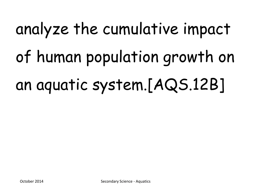 analyze the cumulative impact of human population