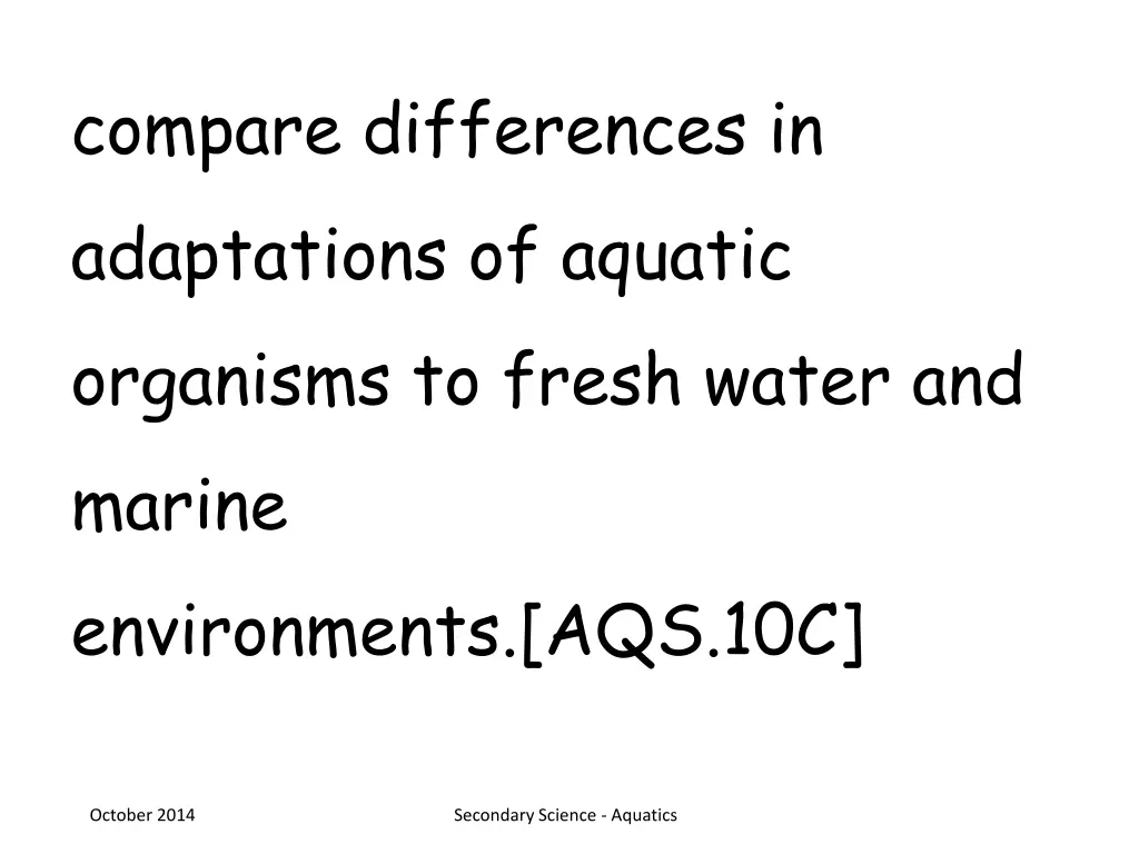 compare differences in adaptations of aquatic