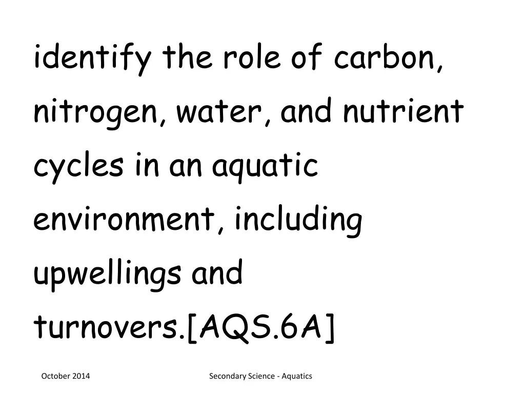 identify the role of carbon nitrogen water