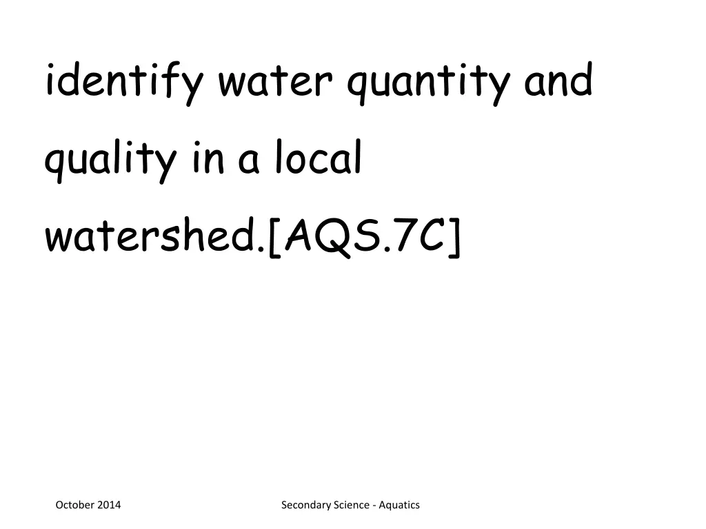 identify water quantity and quality in a local