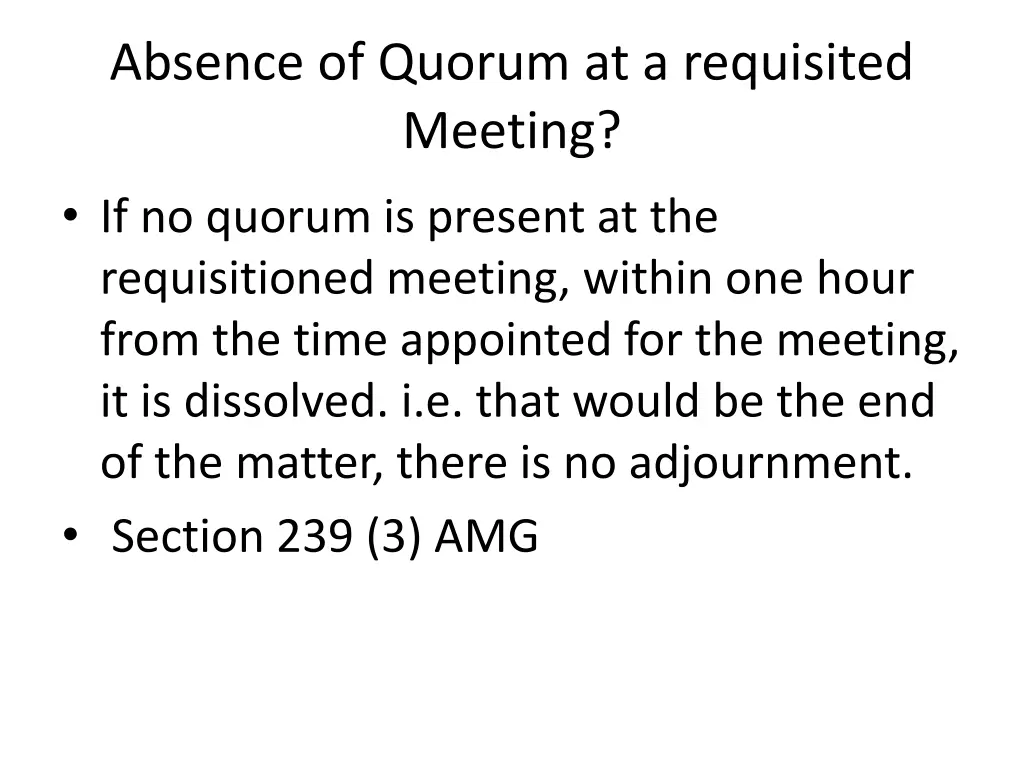 absence of quorum at a requisited meeting