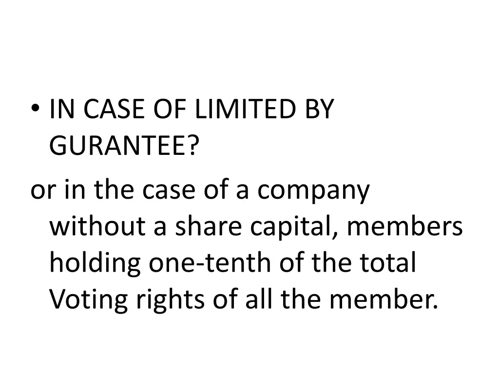 in case of limited by gurantee or in the case