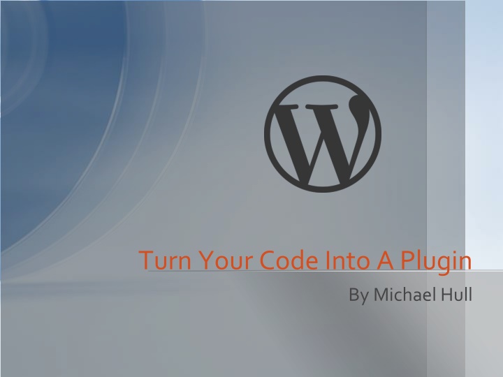 turn your code into a plugin