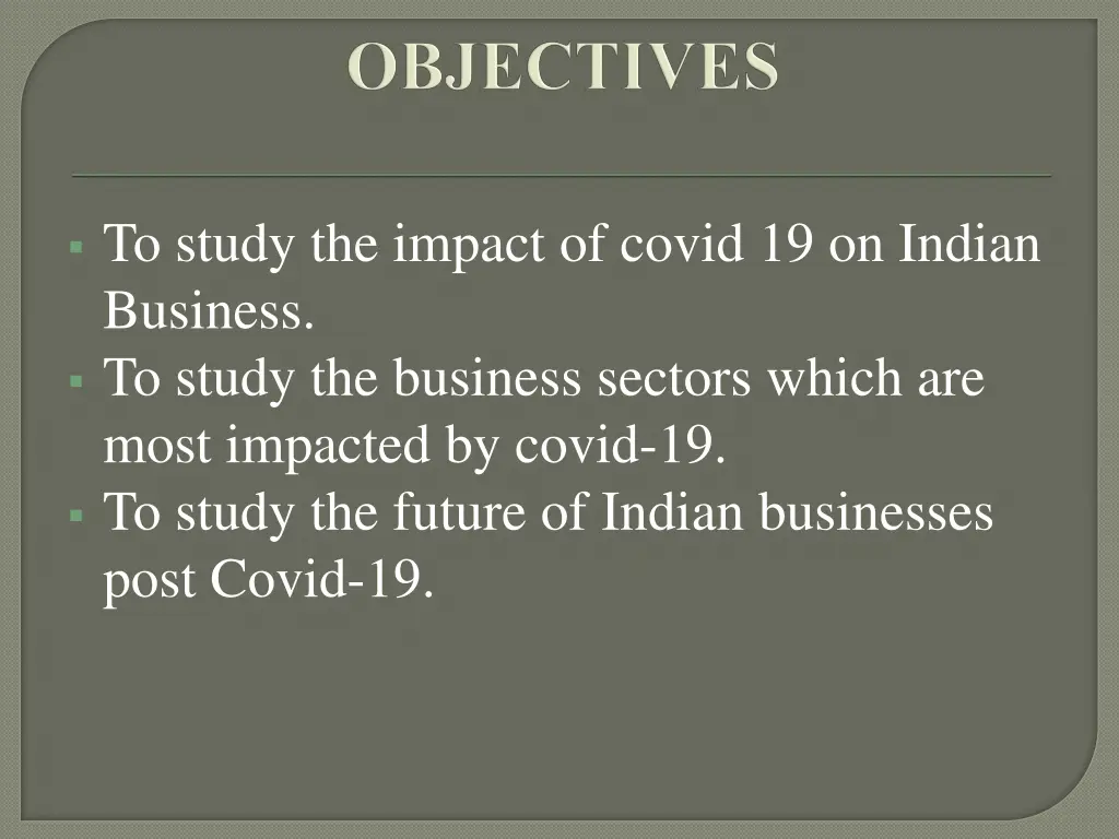 to study the impact of covid 19 on indian