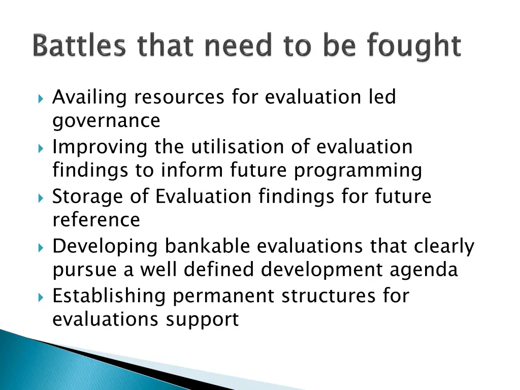 availing resources for evaluation led governance