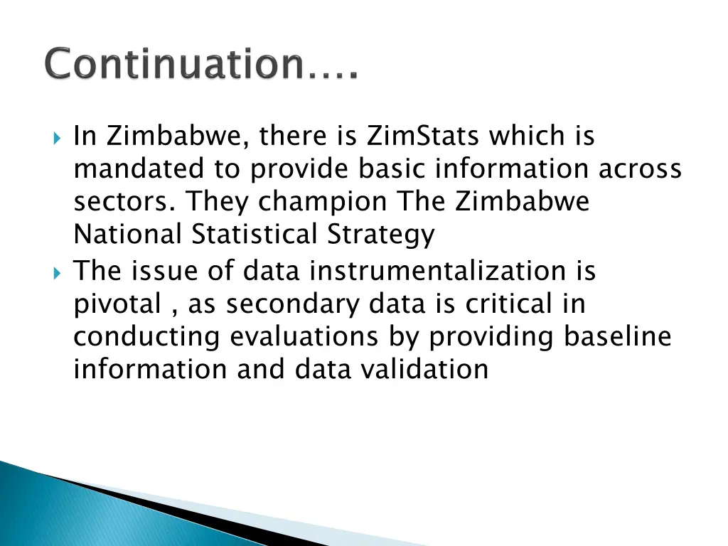 in zimbabwe there is zimstats which is mandated