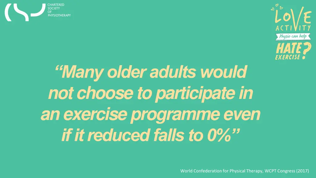 many older adults would not choose to participate