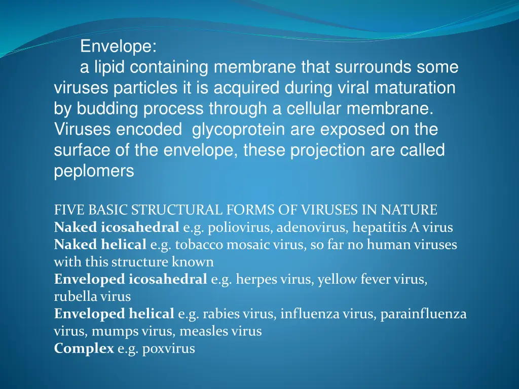 envelope a lipid containing membrane that