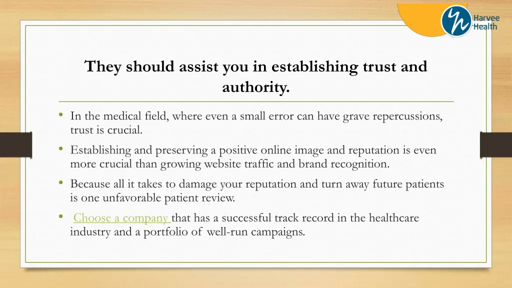 they should assist you in establishing trust