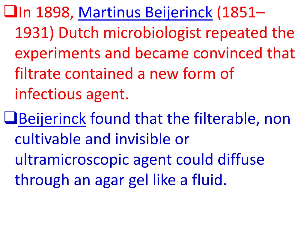 in 1898 martinus beijerinck 1851 1931 dutch