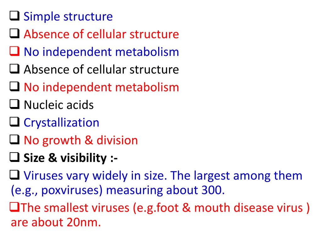 simple structure absence of cellular structure