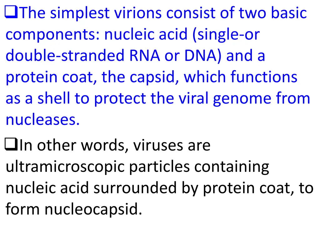 the simplest virions consist of two basic