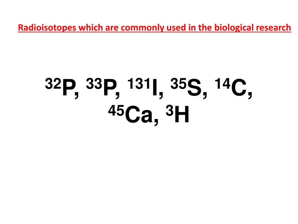 radioisotopes which are commonly used