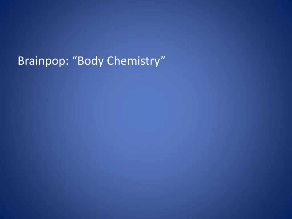 brainpop body chemistry