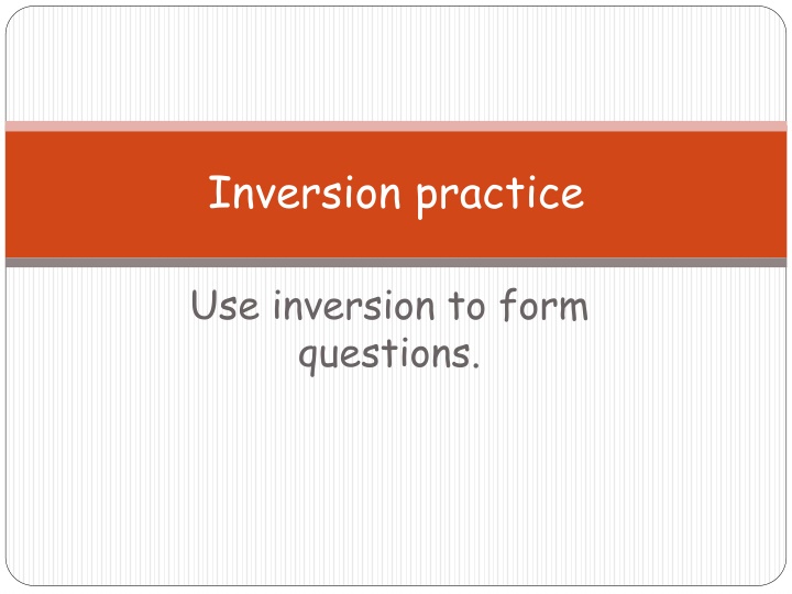 inversion practice