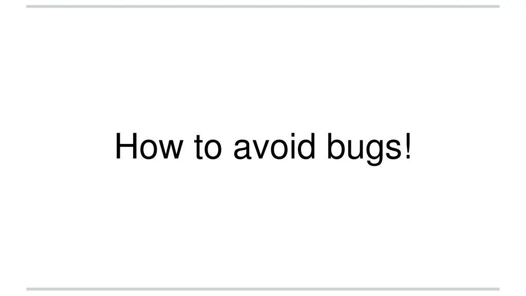 how to avoid bugs